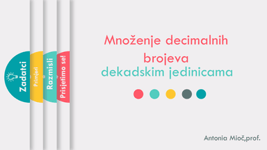 Množenje decimalnih brojeva dekadskim jedinicama