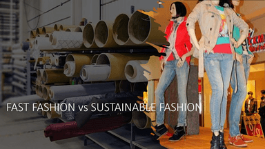 FAST FASHION vs SUSTAINABLE FASHION 