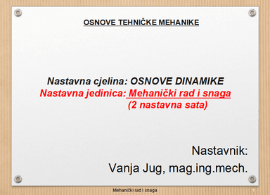 Mehanički rad i snaga (definicije, formule, mjerne jedinice, primjeri, zadaci)(2 nastavna sata)