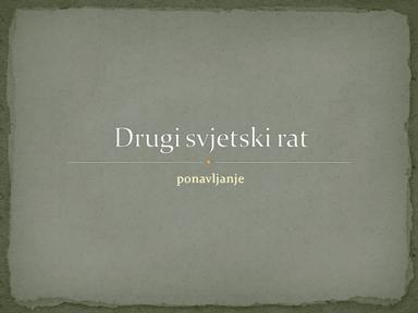 Drugi svjetski rat - ponavljanje