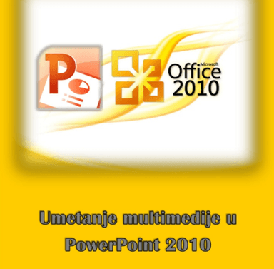 Umetanje multimedije PowerPoint 2010