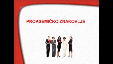 Priprema za 1 nastavni sat iz Komunikacijsko prezentacijskih vještina - Proksemičko znakovlje