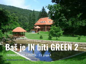 Baš je IN biti GREEN 2 / It is IN to be GREEN 2