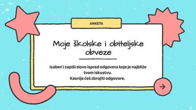 Moje školske i obiteljske obveze - anketa