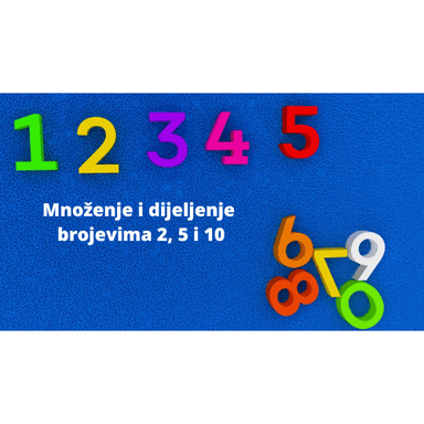 Množenje i dijeljenje brojevima 2, 5 i 10