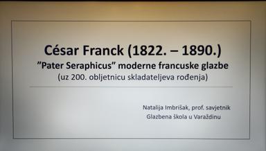 César Franck (1822. - 1890.), "Pater Seraphicus" moderne francuske glazbe (uz 200. obljetnicu skladateljeva rođenja)