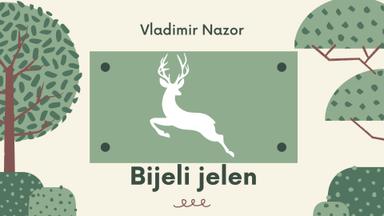Vladimir Nazor: Bijeli jelen