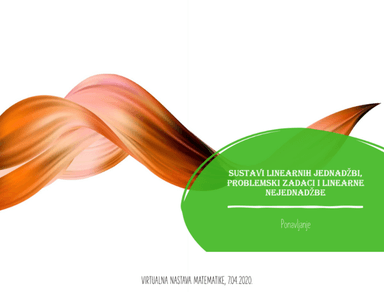 Linearne jednadžbe i nejednadžbe, sustavi linearnih jednadžbi - ponavljanje