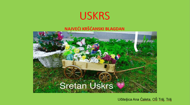 Prezentacija - Uskrs i uskršnji običaji