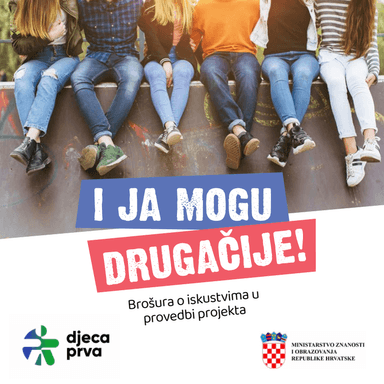 "I ja mogu drugačije!" - brošura o iskustvima u provedbi projekta