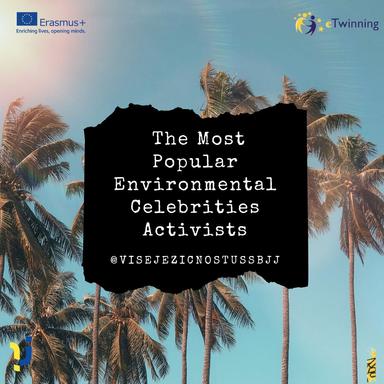 The Most Popular Environmental Celebrities Activists