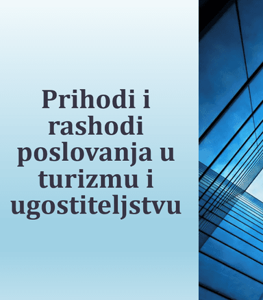 Prihodi i rashodi poslovanja u turizmu i ugostiteljstvu