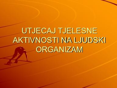 Utjecaj tjelesne aktivnosti na ljudski organizam