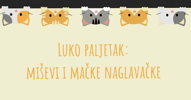 Luko Paljetak - Miševi i mačke naglavačke