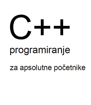 C++ Programiranje za apsolutne početnike