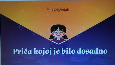 Mila Željeznjak, Priča kojoj je bilo dosadno