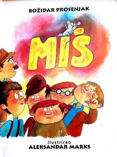"Miš" , Božidar Prosenjak - Lektira prilagođena učenicima s teškoćama u razvoju