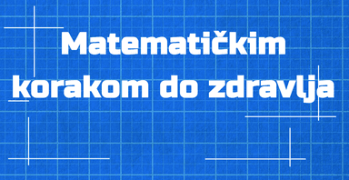 Matematičkim korakom do zdravlja