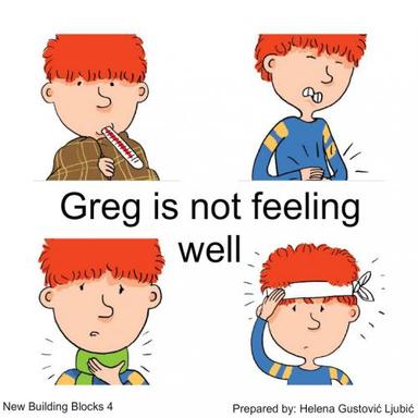 Igrokaz Greg is not feeling well - vokabular vezan uz različite bolesti i dijelove tijela