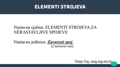 Prezentacija: Zavareni spoj (dva nastavna sata)