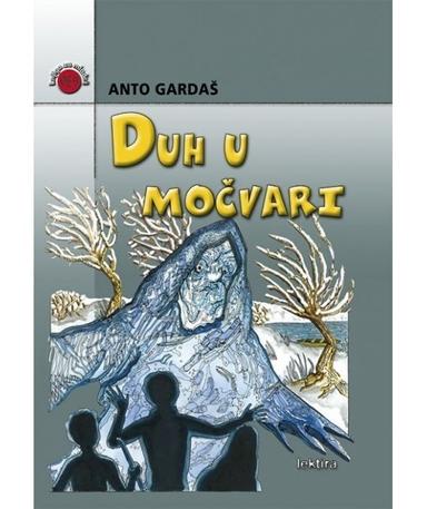Anto Gardaš: Duh u močvari