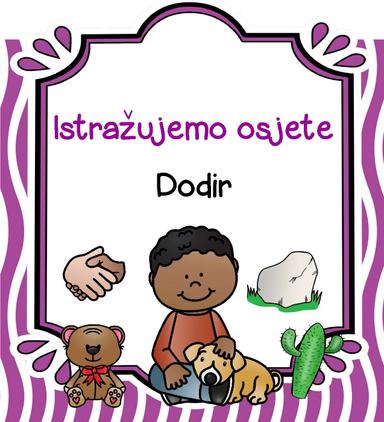 Istražujemo osjete - DODIR