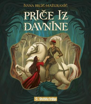 Ivana Brlić Mažuranić, Priče iz davnine