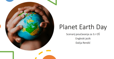 Planet Earth Day - Scenarij poučavanja, 3.r OŠ